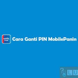Cara Ganti PIN MobilePanin