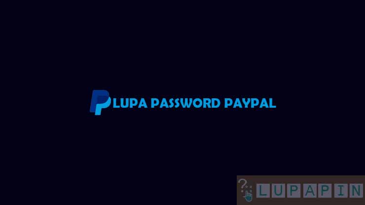 Lupa Password PayPal