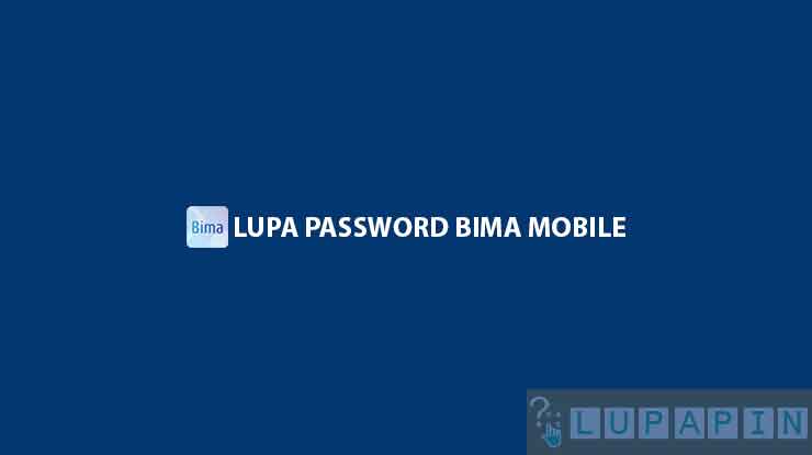 Lupa Password Bima Mobile