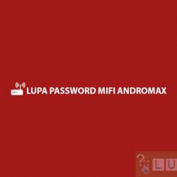 Lupa Password Mifi Andromax