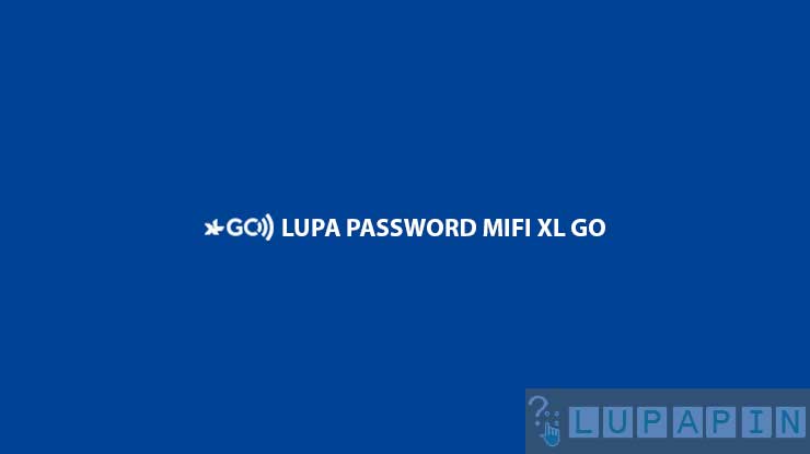 Lupa Password Mifi XL GO