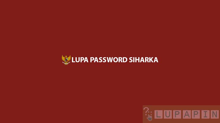 Lupa Password SiHarka