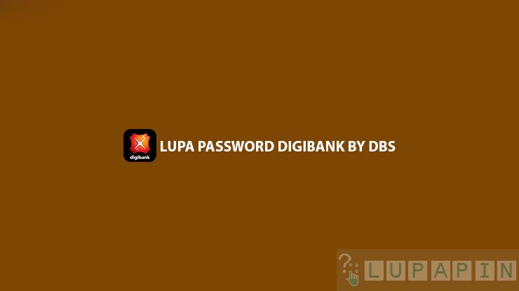 Lupa Password digibank by DBS
