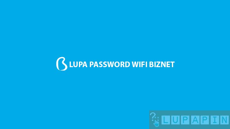 Lupa Password WiFi Biznet
